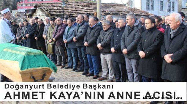 Doğanyurt Belediye Başkanı Ahmet Kaya'nın Anne Acısı