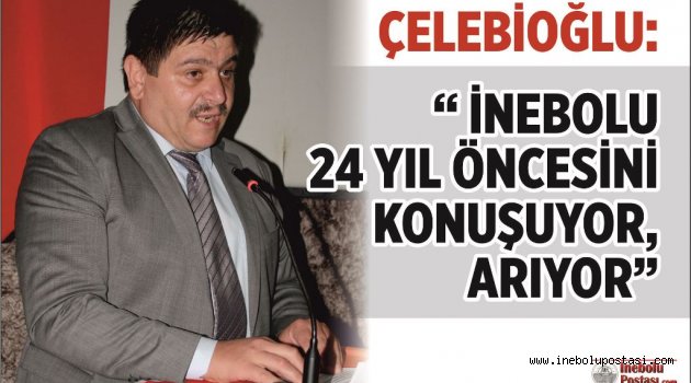 'İNEBOLU 24 YIL ÖNCESİNİ KONUŞUYOR, ARIYOR'